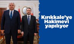 Kırıkkale’ye Hakimevi yapılıyor