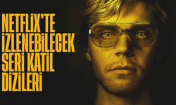 Netflix’te Dahmer Benzeri Suç, Seri Katil ve Gerçek Olay Temalı İzlenecekler
