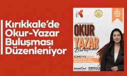 Kırıkkale’de Yazar-Okur Buluşması Düzenleniyor