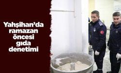 Yahşihan Belediyesi’nden ramazan öncesi gıda denetimi