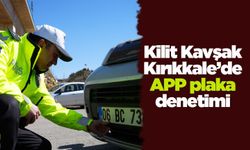 Kilit Kavşak Kırıkkale’de APP plaka denetimi