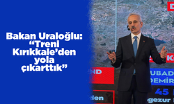 Bakan Uraloğlu: “Treni Kırıkkale’den yola çıkarttık”