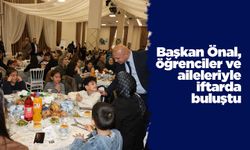 Başkan Önal, öğrenciler ve aileleriyle iftarda buluştu