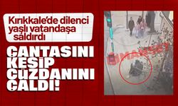 Kırıkkale'de yaşlı vatandaşa saldıran dilenci, yaşlı kadının cüzdanını çaldı!