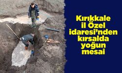 Kırıkkale İl Özel İdaresi’nden kırsalda yoğun mesai