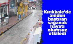 Kırıkkale’de aniden bastıran sağanak hayatı olumsuz etkiledi