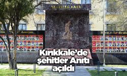 Kırıkkale’de şehitler anıtı açıldı