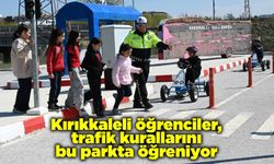 Kırıkkaleli öğrenciler, trafik kurallarını bu parkta öğreniyor