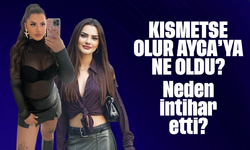 Kısmetse Olur Ayca kimdir? Kısmetse Olur Ayca'ya ne oldu?