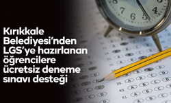 Kırıkkale Belediyesi’nden LGS’ye hazırlanan öğrencilere ücretsiz deneme sınavı desteği