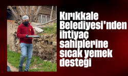 Kırıkkale Belediyesi’nden ihtiyaç sahiplerine sıcak yemek desteği
