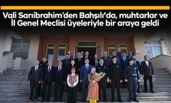 Vali Sarıibrahim’den Bahşılı'da, muhtarlae ve İl Genel Meclisi üyeleriyle bir araya geldi