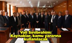 Vali Sırıibrahim: Kaynaklar, kamu yararına kullanılacak