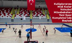 Kulüplerarası Midi Kızlar Voleybol Müsabakaları Yeni Spor Kompleksi’nde Başladı