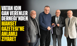 Vatan İçin Can Verenler Derneği’nden Manşet Gazetesi’ne anlamlı ziyaret