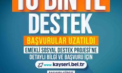 Emeklilere 10 bin TL destek başvuru süresi uzatıldı