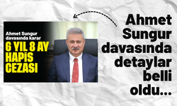 Ahmet Sungur davasında detaylar belli oldu...