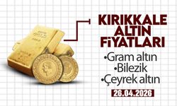 KIRIKKALE’DE BUGÜN ALTIN NE KADAR? 26 Nisan 2026