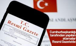 Cumhurbaşkanlığı tarafından yapılan atamalar Resmi Gazete'de