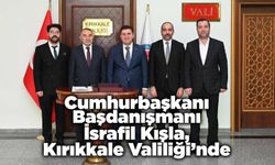 Cumhurbaşkanı Başdanışmanı Kışla, Kırıkkale Valiliği’nde