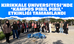 Kırıkkale Üniversitesi’nde “Kampüs Pırıl Pırıl” Etkinliği Tamamlandı