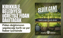 Kırıkkale Belediyesi, ücretsiz fidan dağıtacak