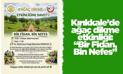 Kırıkkale’de ağaç dikme etkinliği: “Bir Fidan, Bin Nefes”