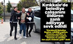 Kırıkkale'de belediye çalışanını öldüren zanlı: Belediye başkan vekilliği yaptım