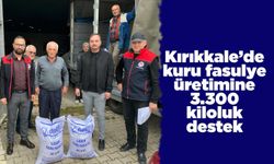 Kırıkkale’de kuru fasulye üretimine 3.300 kiloluk destek