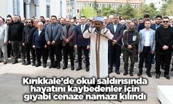 Kırıkkale’de okul saldırısında hayatını kaybedenler için gıyabi cenaze namazı kılındı