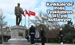 Kırıkkale’de Polis Teşkilatının 181. yılı kutlanıyor