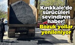 Kırıkkale’de sürücüleri sevindiren haber! Bozuk yollar yenileniyor