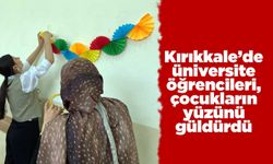 Kırıkkale’de üniversite öğrencileri, çocukların yüzünü güldürdü