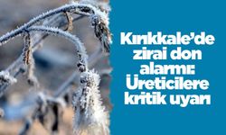 Kırıkkale’de zirai don alarmı: Üreticilere kritik uyarı