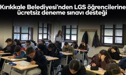 Kırıkkale Belediyesi’nden LGS öğrencilerine ücretsiz deneme sınavı desteği
