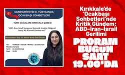 Kırıkkale’de 'Ocakbaşı Sohbetleri' programı bugün düzenlenecek