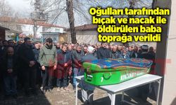 Oğulları tarafından bıçak ve nacak ile öldürülen baba toprağa verildi