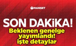 Okullar ile ilgili beklenen genelge yayımlandı! İşte detaylar