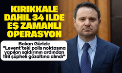 Bakan Gürlek: "Levent’teki polis noktasına yapılan saldırının ardından 198 şüpheli gözaltına alındı"