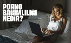 Porno Bağımlılığı Nedir? Belirtileri Nelerdir? Kurtulmanın yolları