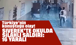 Siverek’te Okulda Silahlı Saldırı: 16 Yaralı