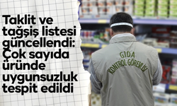 Taklit ve tağşiş listesi güncellendi: Çok sayıda üründe uygunsuzluk tespit edildi