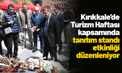 Kırıkkale’de Turizm Haftası kapsamında tanıtım standı etkinliği düzenleniyor