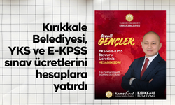 Kırıkkale Belediyesi, YKS ve E-KPSS sınav ücretlerini hesaplara yatırdı