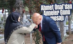 Ahmet Önal’dan Anneler Günü mesajı: “Annelerimiz toplumun en kıymetli hazinesidir”