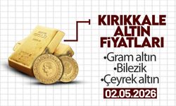 KIRIKKALE’DE BUGÜN ALTIN NE KADAR? 02 Mayıs 2026