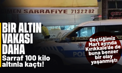 Denizli’de bir kuyumcu 100 kilo altınla kaçtı! Kırıkkale'de de buna benzer bir olay yaşanmıştı!