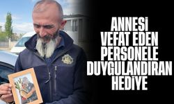 Annesi vefat eden personele duygulandıran hediye
