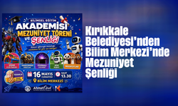 Kırıkkale Belediyesi’nden Bilim Merkezi’nde Mezuniyet Şenliği