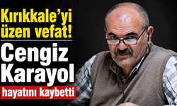 Kırıkkale'nin tanınan ismi hayatını kaybetti!